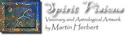 Click to visit the Spirit Visions website - Visionary art by Martin Herbert